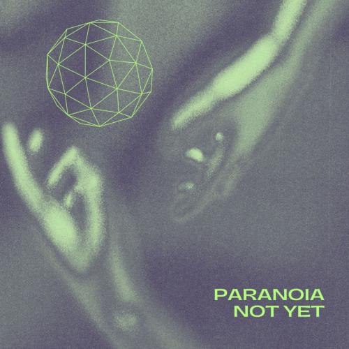 Paranoia Album: Not Yet