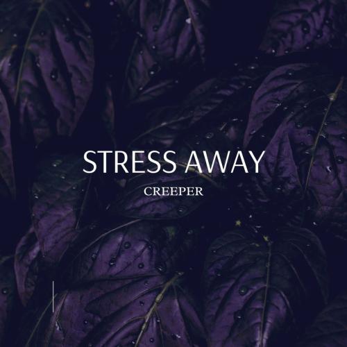 StressAway Album: Creeper